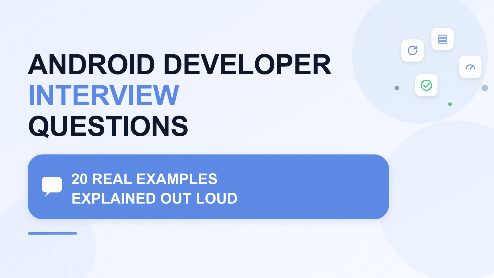 Android Developer Interview Questions: 20 real examples
