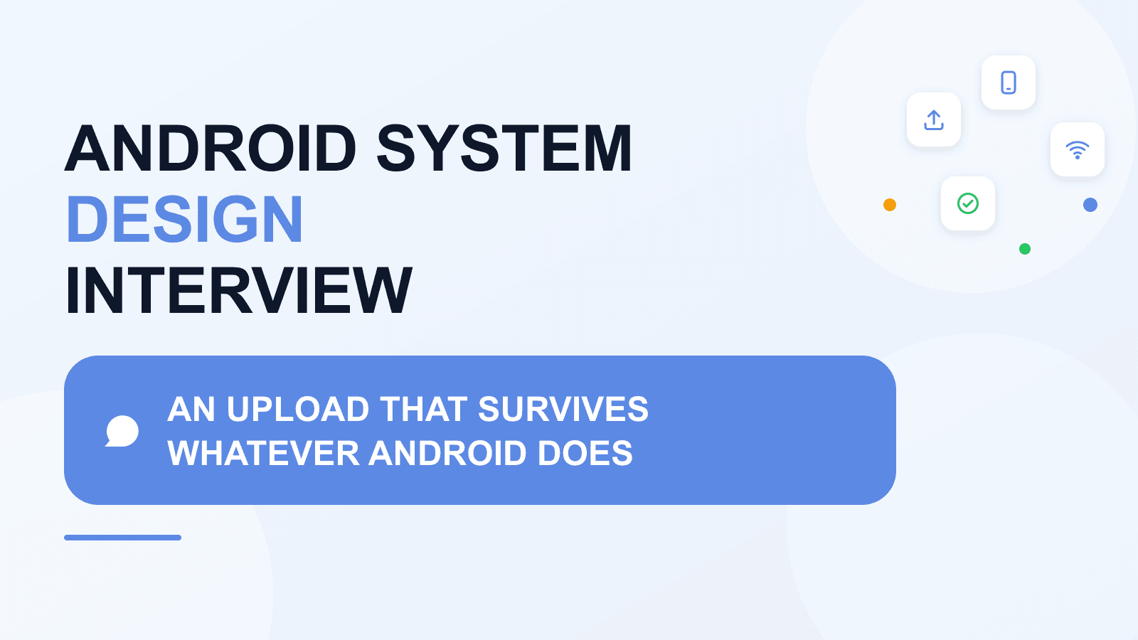 Android system design interview: designing a resilient upload
