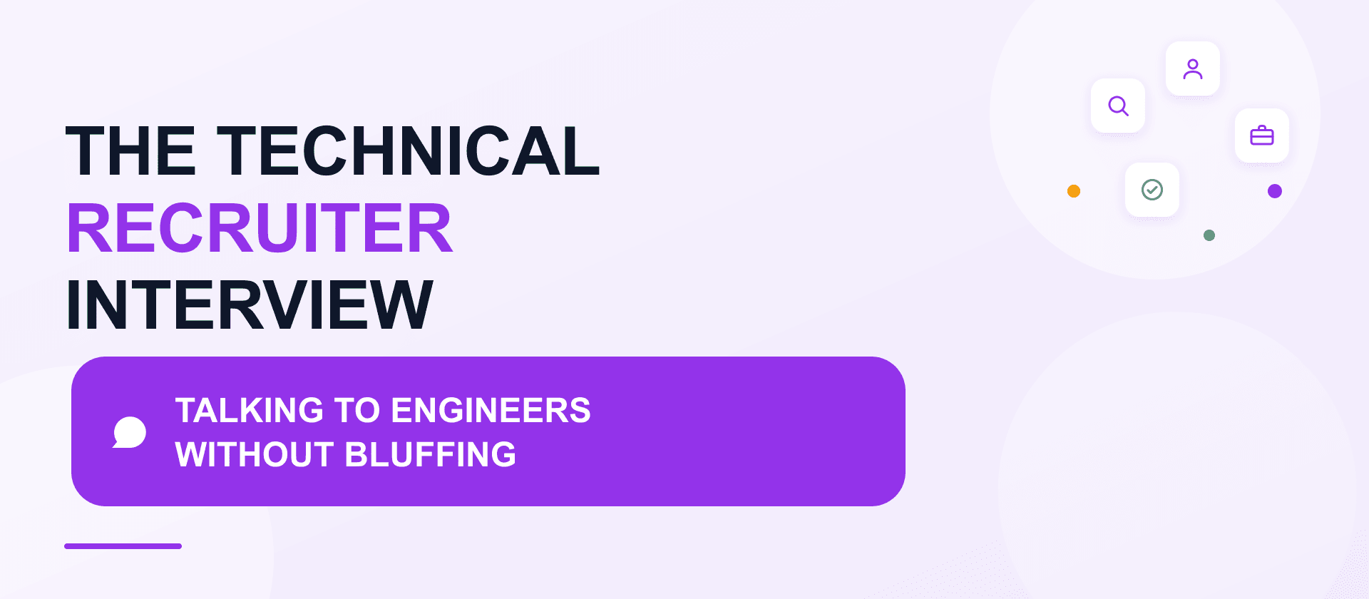 Technical recruiter interview: proving you can talk to engineers