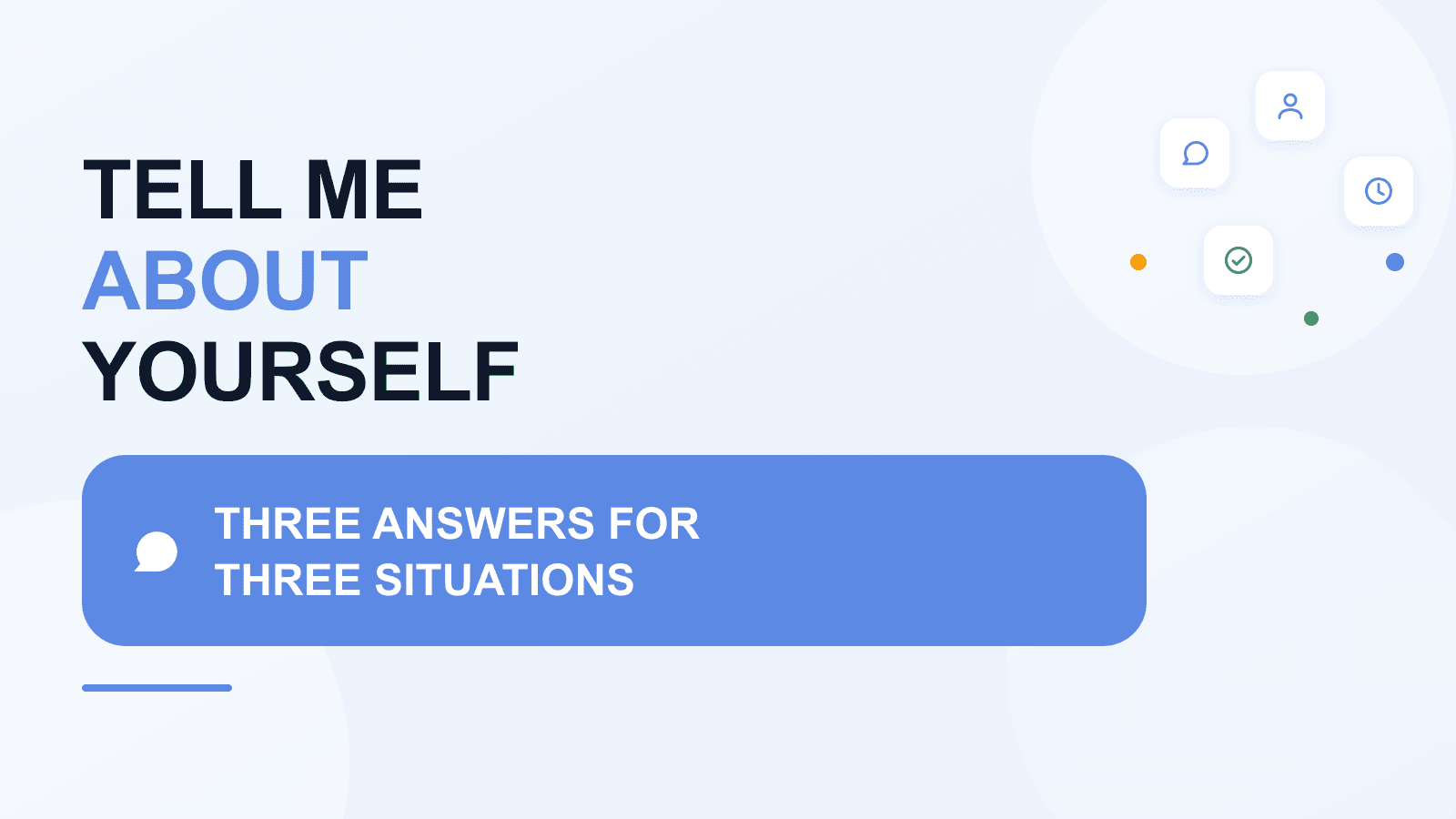Tell me about yourself: three worked interview answers