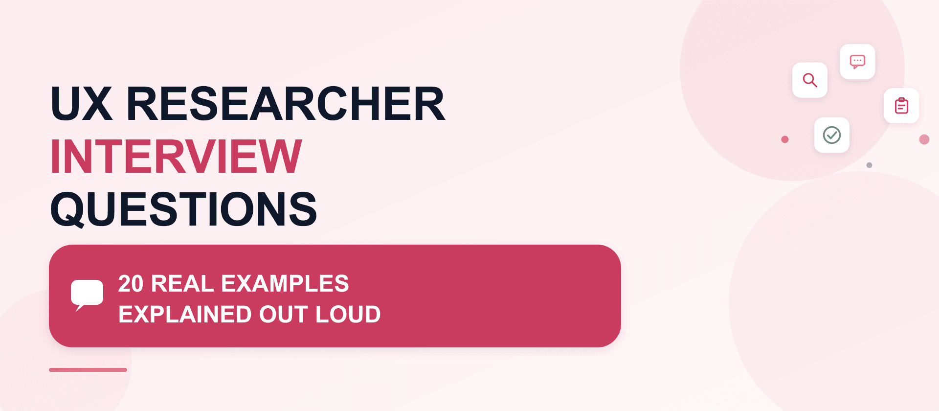 UX Researcher Interview Questions: 20 real examples