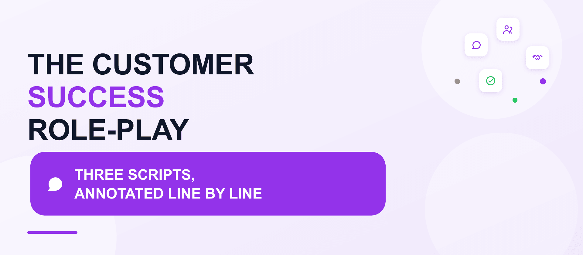 Customer success role-play interview: three annotated scripts