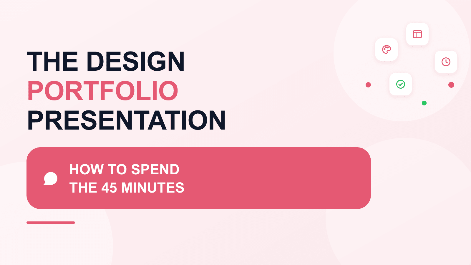 Design portfolio presentation: how to spend the 45 minutes