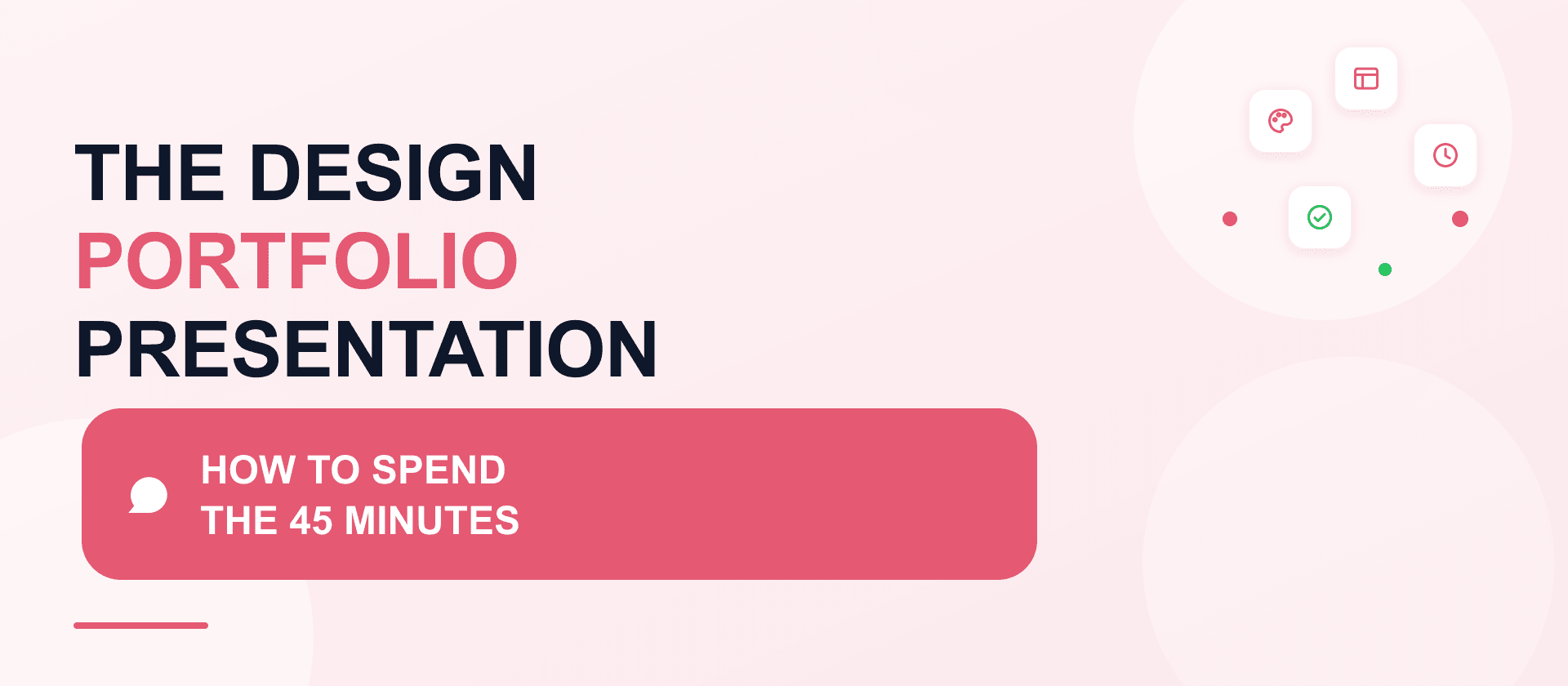 Design portfolio presentation: how to spend the 45 minutes