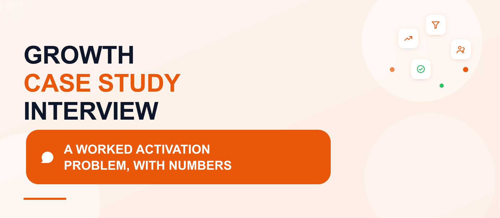 Growth case study interview: a worked activation problem