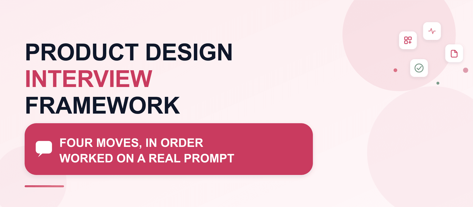 The product design interview framework: four moves
