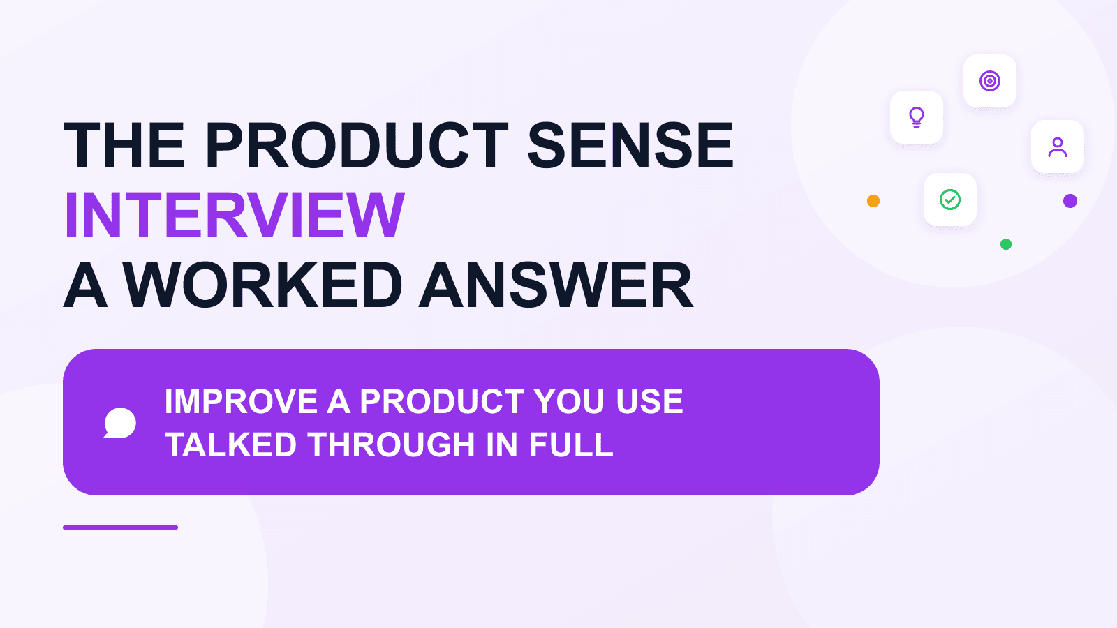Product sense interview: a worked answer