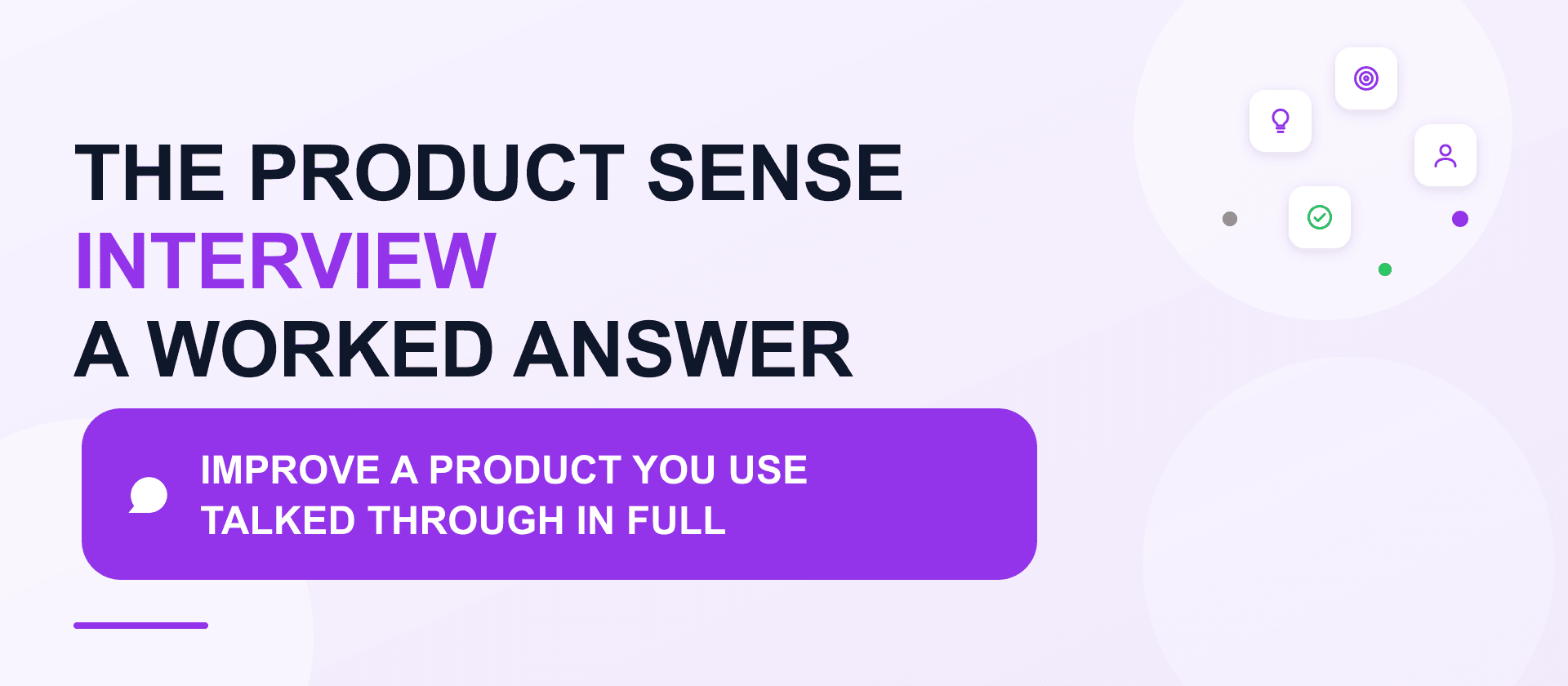 Product sense interview: a worked answer