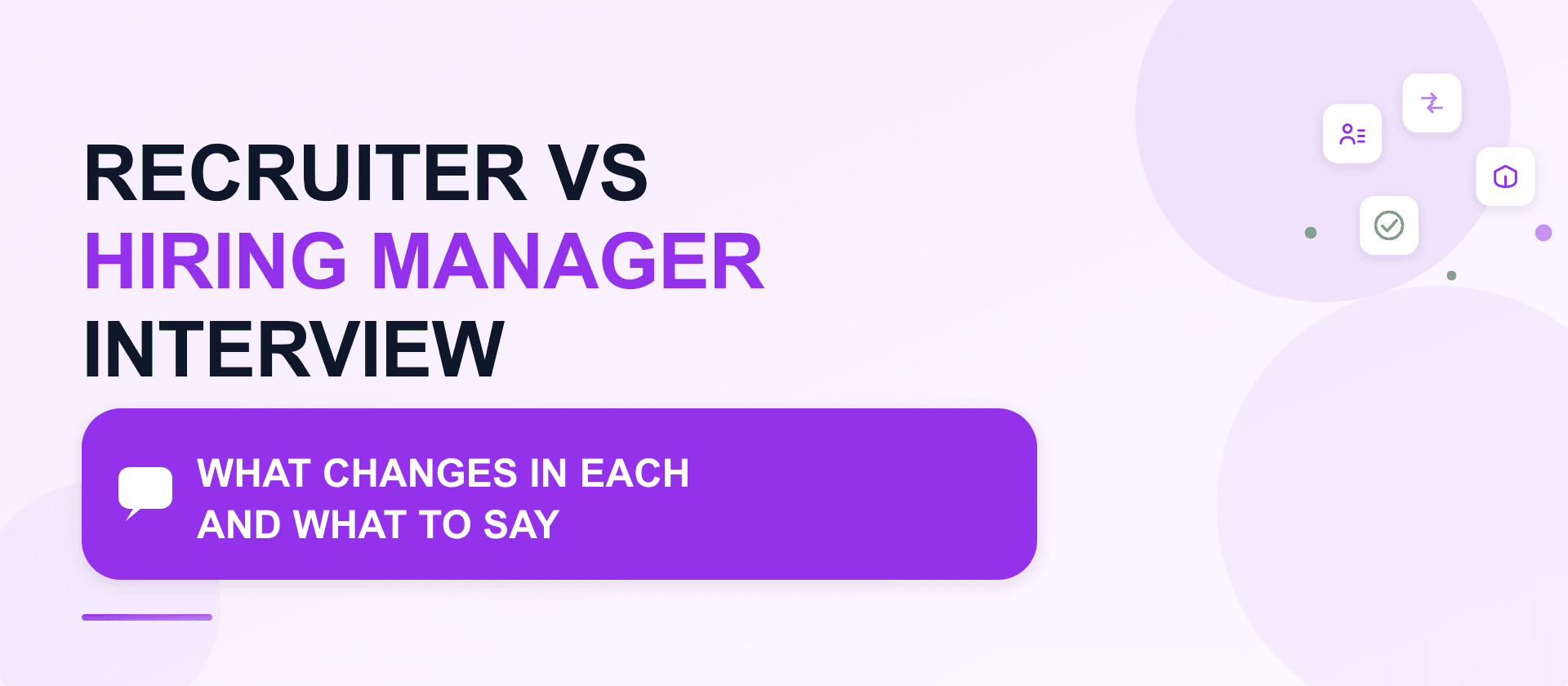 Recruiter interview vs hiring manager interview: what changes